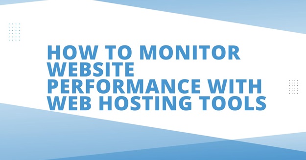 How to Monitor Website Performance with Web Hosting Tools