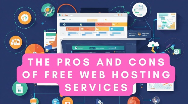 The Pros and Cons of Free Website Hosting Services