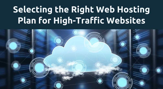 How to Choose a Web Hosting Plan for High-Traffic Websites